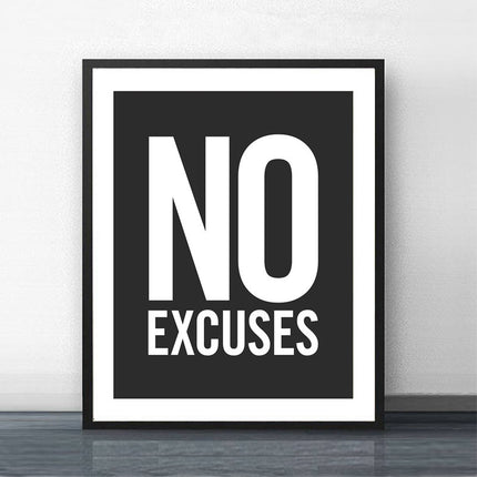 No Excuses - 60x120 cm